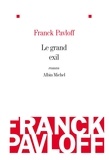 Franck Pavloff et Franck Pavloff - Le Grand exil.
