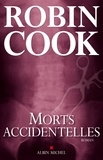 Pierre Reignier et Robin Cook - Morts accidentelles.