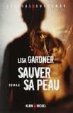Lisa Gardner et Lisa Gardner - Sauver sa peau.