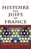 Philippe Bourdrel et Philippe Bourdrel - Histoire des juifs de France - tome 1.