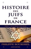 Philippe Bourdrel et Philippe Bourdrel - Histoire des juifs de France - tome 2.