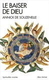 Annick de Souzenelle et Annick de Souzenelle - Le Baiser de Dieu.