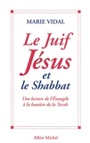Marie Vidal et Marie Vidal - Le Juif Jésus et le Shabbat.