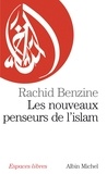 Rachid Benzine et Rachid Benzine - Les Nouveaux Penseurs de l'Islam.