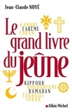 Jean-Claude Noyé et Jean-Claude Noyé - Le Grand Livre du jeûne.