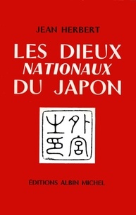 Jean Herbert et Jean Herbert - Les Dieux nationaux du Japon.