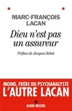 Marc François Lacan - Dieu n'est pas un assureur - Oeuvre 1, Anthropologie et psychanalyse.