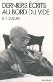 Daisetz Teitaro Suzuki - Derniers écrits au bord du vide.