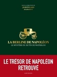 Jean Tulard - La berline de Napoléon - Le mystère du butin de Waterloo.