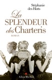 Stéphanie Des Horts - La splendeur des Charteris.