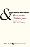 Yosef Yerushalmi - Transmettre l'histoire juive - Suivi de Clio et les juifs : Réflexions sur l'histographie juive au XVIe siècle.