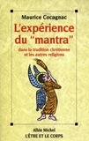 Maurice Cocagnac et Maurice Cocagnac - L'Expérience du "mantra" dans la tradition chrétienne et ....
