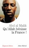 Abd Al Malik et Abd Al Malik - Qu'Allah bénisse la France !.