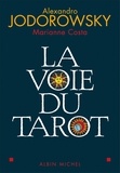 Alexandro Jodorowsky et Alejandro Jodorowsky - La Voie du tarot.