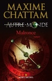 Maxime Chattam et Maxime Chattam - Autre-monde - tome 2 - Malronce.