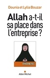 Dounia Bouzar et Dounia Bouzar - Allah a-t-il sa place dans l'entreprise ?.