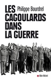 Philippe Bourdrel et Philippe Bourdrel - Les Cagoulards dans la guerre.