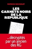Patrick Rougelet - Les Carnets noirs de la République.