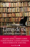 Livres de vie - De la Bible à Albert Cohen.