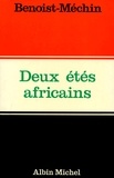 Jacques Benoist-Méchin et Jacques Benoist-Méchin - Deux étés africains.