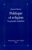 Patrick Michel et Patrick Michel - Politique et religion.