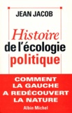 Jean Jacob et Jean Jacob - Histoire de l'écologie politique.