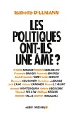 Isabelle Dillmann - Les Politiques ont-ils une âme ?.