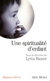 Lytta Basset - Une spiritualité d'enfant.