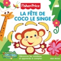  Fisher-Price - La fête de Coco le singe.