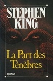 Stephen King et Stephen King - La Part des ténèbres.