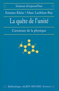 Etienne Klein et Etienne Klein - La Quête de l'unité.