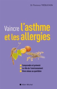 Florence Trebuchon - Vaincre l'asthme et les allergies.