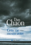 Dan Chaon - Cette vie ou une autre.