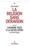 Louis Jacobs - La religion sans déraison - Suivi de L'homme face à la révélation.