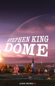Stephen King - Dôme Tome 1 : .