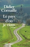 Didier Cornaille - Le pays d'où je viens.