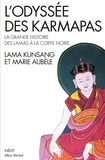 Lama Kunsang et Marie Aubèle - L'odyssée des Karmapas - La grande histoire des lamas à la Coiffe Noire.