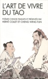 Hervé Collet et Wing Fun Cheng - L'art de vivre du tao - Poèmes traduits du chinois et présentés par Hervé Collet et Cheng Wing Fun.