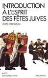 Adin Steinsaltz - Introduction à l'esprit des fêtes juives - Une année pleine de vie.
