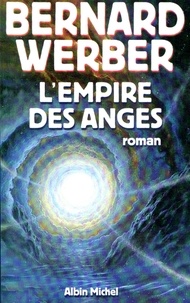 Bernard Werber et Bernard Werber - L'Empire des anges.