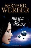 Bernard Werber et Bernard Werber - Paradis sur mesure.