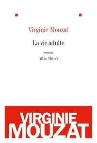 Virginie Mouzat et Virginie Mouzat - La Vie adulte.