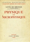 Louis de Broglie et Louis De Broglie - Physique et microphysique.