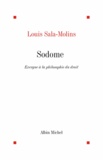 Louis Sala-Molins et Louis Sala-Molins - Sodome - Exergue à la philosophie du droit.