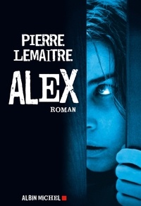 Pierre Lemaitre et Pierre Lemaitre - Alex.