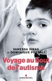 Vanessa Virag et Dominique Prédali - Voyage au bout de l'autisme.