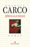 Francis Carco et Francis Carco - Jésus-la-Caille.