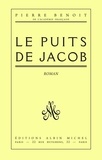 Pierre Benoit et Pierre Benoît - Le Puits de Jacob.