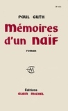Paul Guth et Paul Guth - Mémoires d'un naïf.