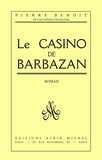 Pierre Benoit et Pierre Benoît - Le Casino de Barbazan.